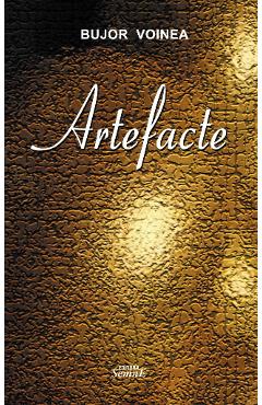 Carte Artefacte - Bujor Voinea editura Bujor Voinea