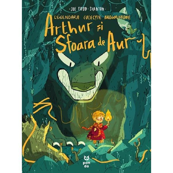 Carte Arthur si sfoara de aur - Joe Todd-Stanton