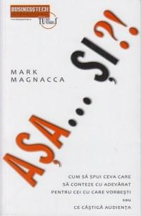 Carte Asa...si?! autor Mark Magnacca editura Businesstech