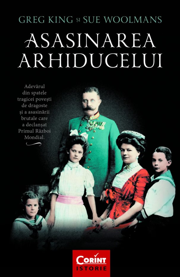 Carte Asasinarea arhiducelui autor Greg King