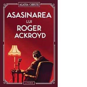 Carte Asasinarea lui Roger Ackroyd Autor Agatha Christie