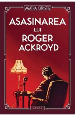 Carte Asasinarea lui Roger Ackroyd - Agatha Christie editura Agatha Christie