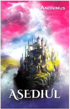 Carte Asediul - Anonimus editura Anonimus