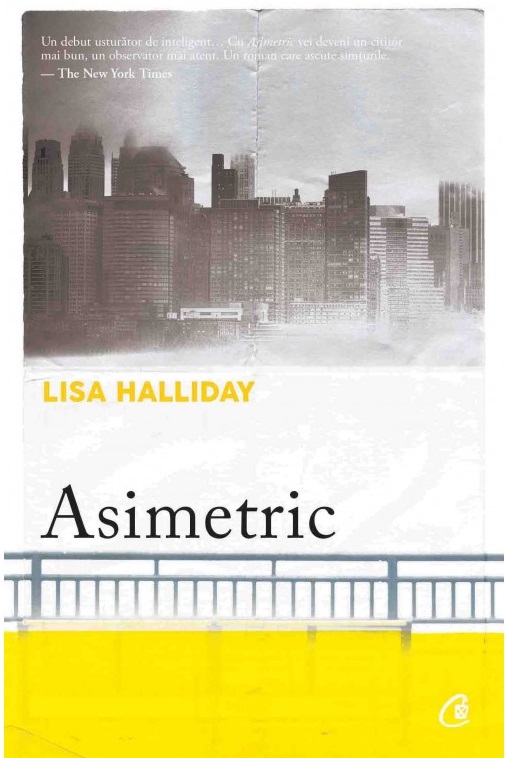 Carte Asimetric autor Lisa Halliday editura Curtea Veche Publishing