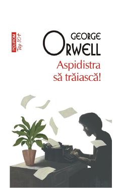 Carte Aspidistra sa traiasca! - George Orwell editura George Orwell