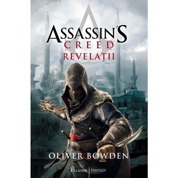 Carte Assassin's Creed. Revelatii - Oliver Bowden