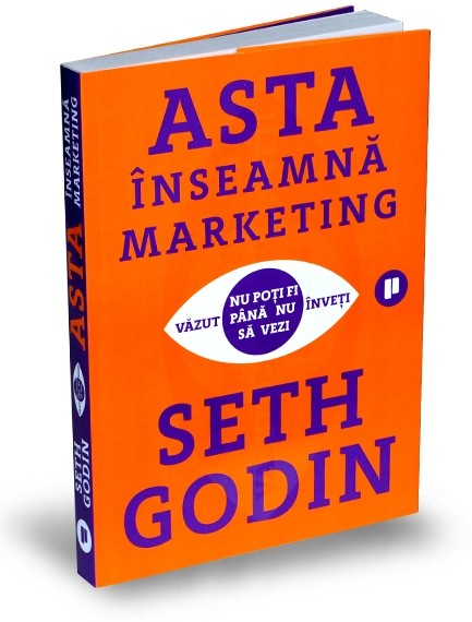Carte Asta inseamna marketing autor Seth Godin editura Publica