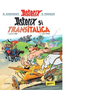 Carte Asterix si Transitalica (volumul 37) Autori Ileana Cantuniari