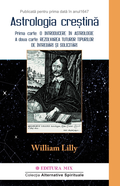 Carte Astrologia crestina. Volumul 1 autor William Lilly editura Mix