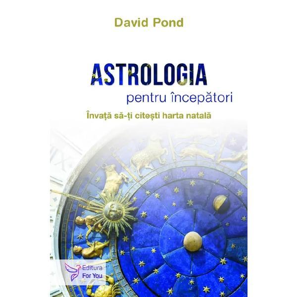 Carte Astrologia pentru incepatori - David Pond