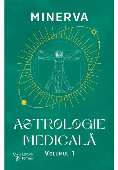 Carte Astrologie medicala volumul 1 editura ForYou