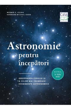 Carte Astronomie pentru incepatori - Werner E. Celnik