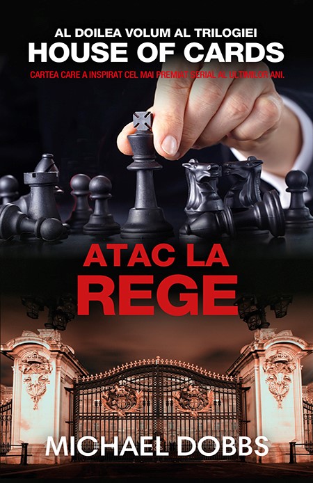 Carte Atac la rege autor Michael Dobbs editura RAO