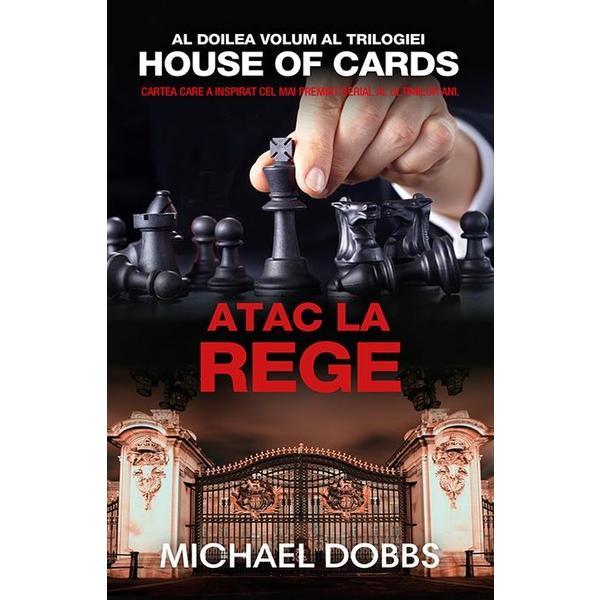 Carte Atac la rege - Michael Dobbs