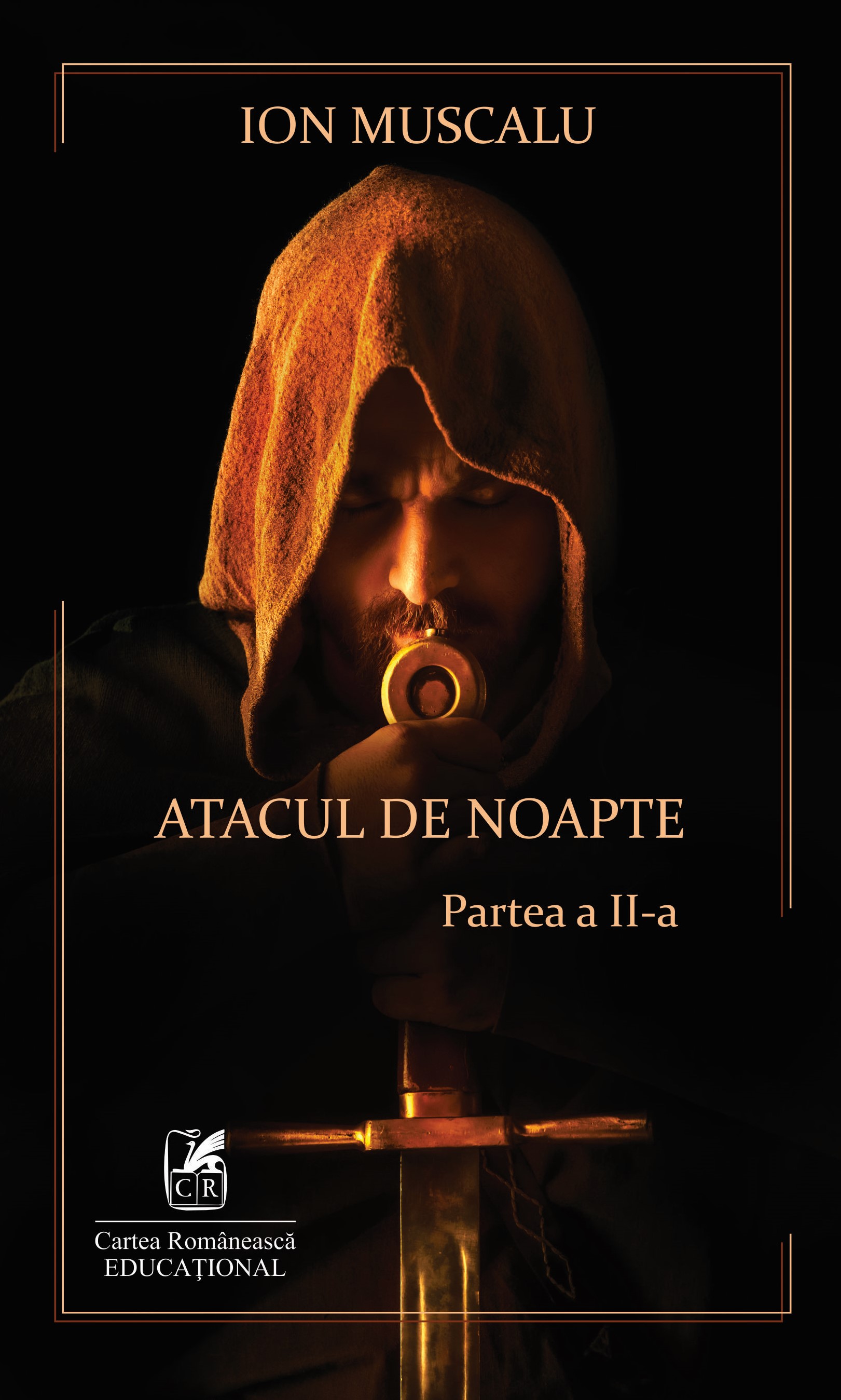 Carte Atacul de noapte. Partea a II-a autor Ion Muscalu editura Cartea Romaneasca Educational