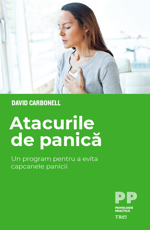 Carte Atacurile de panica autor David Carbonell editura Trei