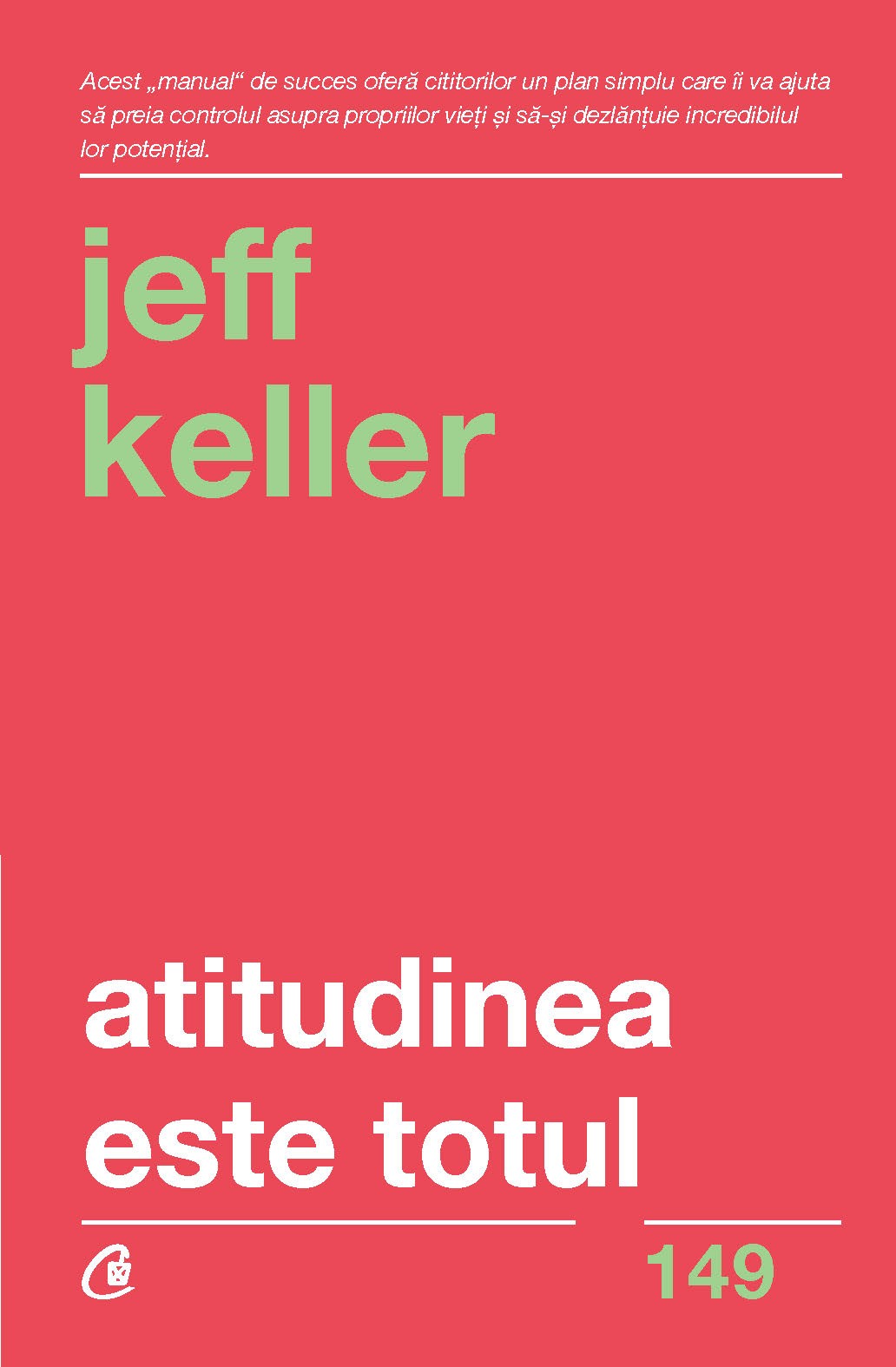 Carte Atitudinea este totul autor Jeff Keller editura Curtea Veche Publishing