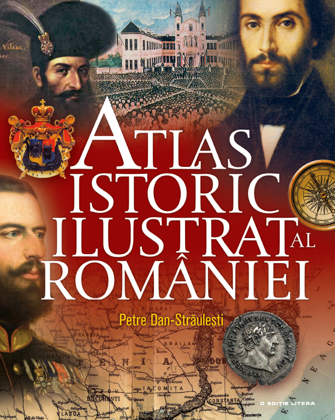 Carte Atlas istoric ilustrat al României editura Litera