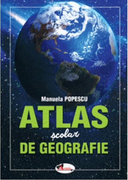 Carte Atlas scolar de geografie autor Manuela Popescu editura Aramis