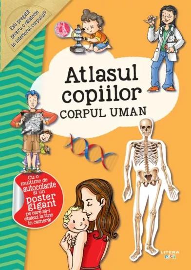 Carte Atlasul Copiilor. Corpul Uman editura Litera