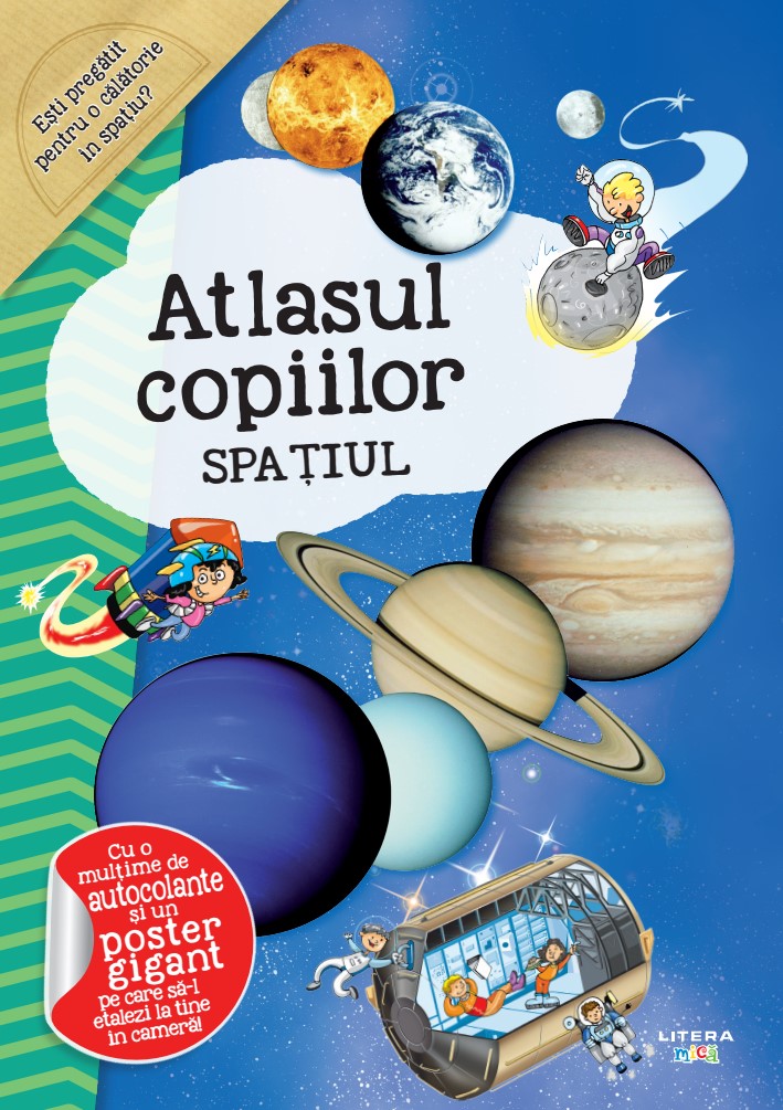 Carte Atlasul copiilor. Spatiul editura Litera