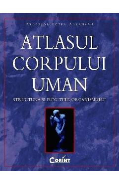 Carte Atlasul corpului uman - Peter Abrahams editura Peter Abrahams