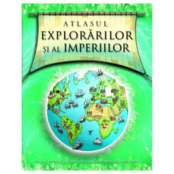 Carte Atlasul explorarilor si al imperiilor