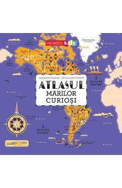 Carte Atlasul marilor curiosi - Alexandre Message editura Alexandre Message
