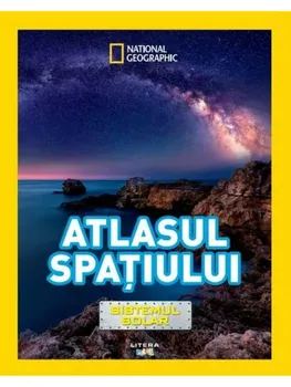 Carte Atlasul spatiului. Sistemul solar. National Geographic/*** editura Litera