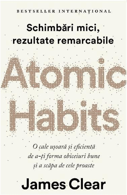 Carte Atomic Habits autor James Clear editura Trei