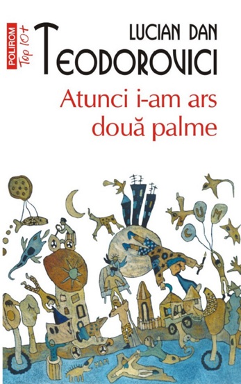 Carte Atunci i-am ars doua palme editura Polirom