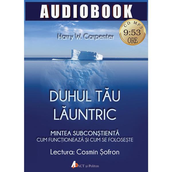 Carte Audiobook - Duhul tau launtric - Harry W. Carpenter