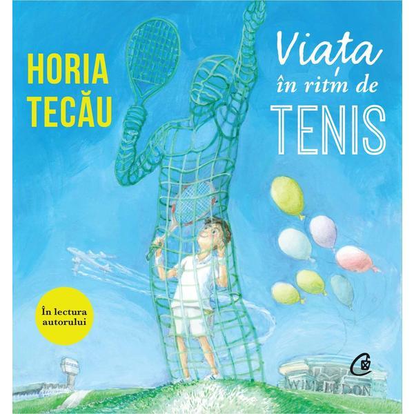 Carte Audiobook Viata In Ritm De Tenis - Horia Tecau