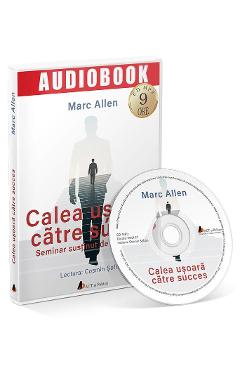Carte Audiobook. Calea usoara catre succes - Marc Allen editura Marc Allen