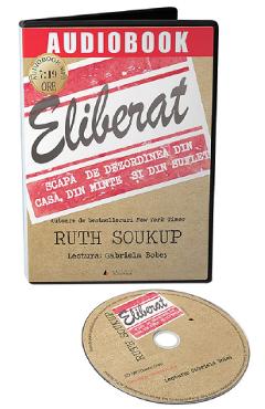 Carte Audiobook. Eliberat. Scapa de dezordinea din casa