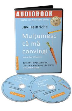 Carte Audiobook. Multumesc ca ma convingi - Jay Heinrichs editura Jay Heinrichs