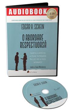 Carte Audiobook. O abordare respectuoasa - Edgar H. Schein editura Edgar H. Schein