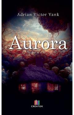 Carte Aurora - Adrian Victor Vank editura Adrian Victor Vank