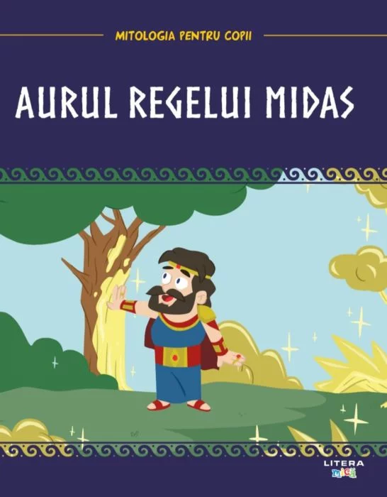 Carte Aurul Regelui Midas   editura Litera
