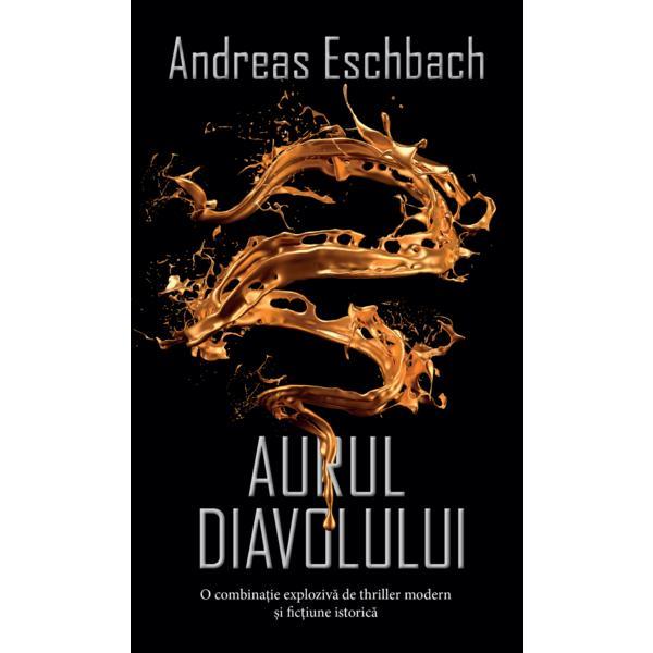 Carte Aurul diavolului - Andreas Eschbach