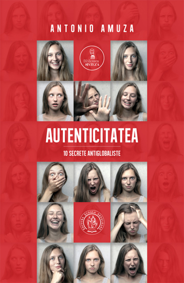 Carte Autenticitatea. 10 secrete antiglobaliste editura Școala Ardeleană