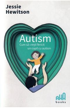 Carte Autism - Jessie Hewitson editura Jessie Hewitson
