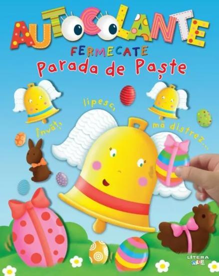 Carte Autocolante fermecate. Parada de Paste editura Litera