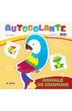 Carte Autocolante pentru pici: Animale de companie - Inesa Tautu editura Inesa Tautu