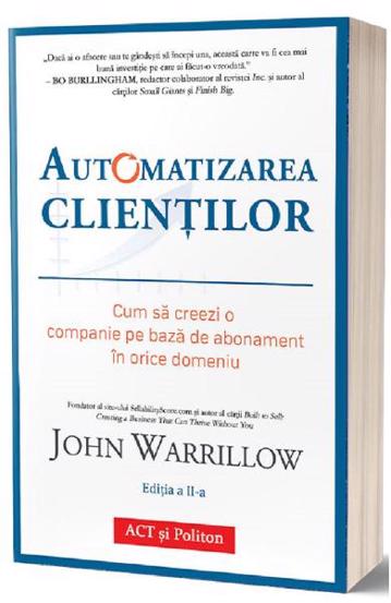 Carte Automatizarea clientilor editura Act si Politon