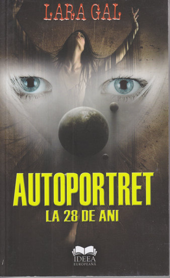 Carte Autoportret la 28 de ani editura Fundatia culturala Ideea Europeana