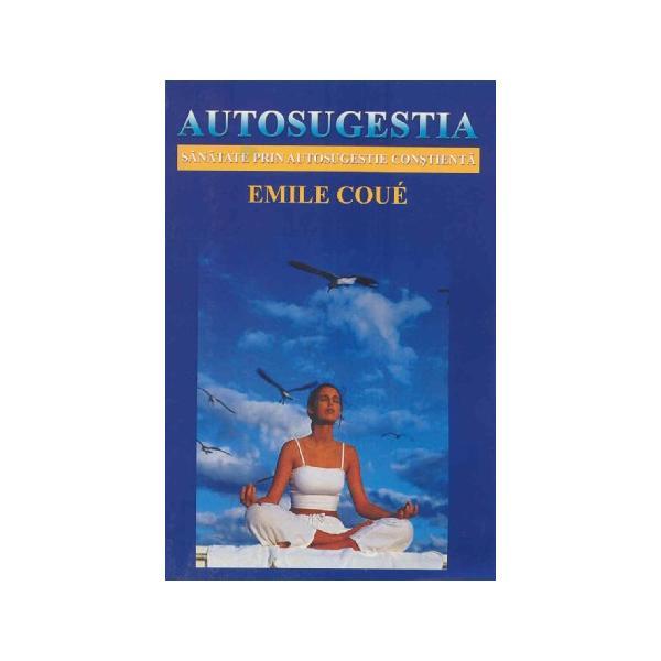 Carte Autosugestia - Emile Coue