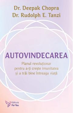 Carte Autovindecarea - Deepak Chopra