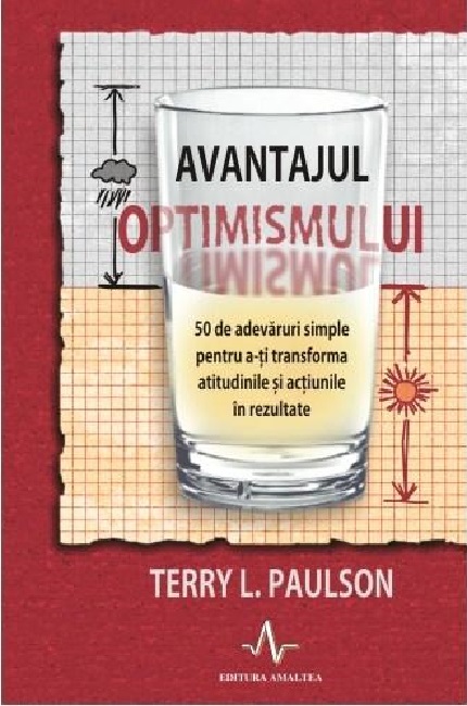 Carte Avantajul optimismului autor Terry L. Paulson editura Amaltea