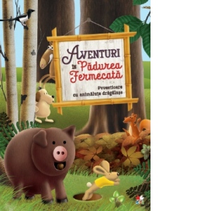 Carte Aventuri in padurea fermecata Autor Graal Soft